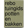 Rebo tuingids potten en bakken door Toogood