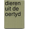 Dieren uit de oertyd door Seda