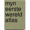 Myn eerste wereld atlas door Jay Allen