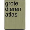 Grote dieren atlas door Standring