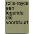 Rolls-royce een legende die voortduurt