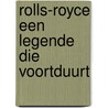 Rolls-royce een legende die voortduurt door Wood