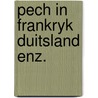 Pech in frankryk duitsland enz. by Graaff Pesse