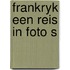 Frankryk een reis in foto s