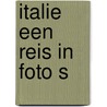 Italie een reis in foto s door Rupert O. Matthews