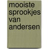 Mooiste sprookjes van andersen door M. Danon-Marcho