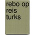 Rebo op reis turks
