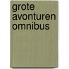 Grote avonturen omnibus by Walter Scott
