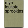 Myn leukste sprookjes door Monique Gorde