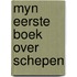 Myn eerste boek over schepen
