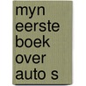 Myn eerste boek over auto s door Pavlin