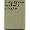 Vliegtuigbouw in fokker s schaduw door Hazewinkel