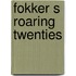 Fokker s roaring twenties