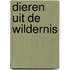 Dieren uit de wildernis