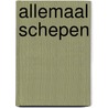 Allemaal schepen door Onbekend