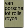 Van porsche tot rolls royce door Hicks