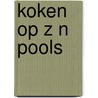 Koken op z n pools door Ferguson