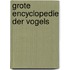 Grote encyclopedie der vogels