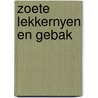 Zoete lekkernyen en gebak by Zitter