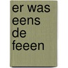 Er was eens de feeen door Monique Gorde