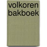 Volkoren bakboek by Ursula Posthuma