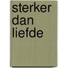 Sterker dan liefde door Lauritz Petersen