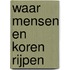 Waar mensen en koren rijpen