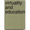 Virtuality and Education door Nguyen, Tuan, Hoang