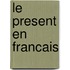 Le Present En Francais