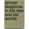 African Diasporas in the New and Old Worlds door Fabre, Genevi ve
