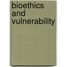Bioethics and Vulnerability door Luna, Florencia