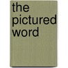 The pictured word by Unknown