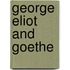 George Eliot and Goethe