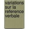 Variations sur la reference verbale door Onbekend