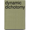 Dynamic dichotomy door C. Attwood
