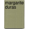 Margarite Duras door M. Borgomano