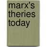 Marx's theries today door Onbekend