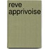 Reve apprivoise
