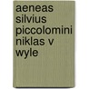Aeneas silvius piccolomini niklas v wyle by Morall