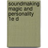 Soundmaking magic and personality 1e d by Ommeren