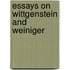 Essays on wittgenstein and weiniger