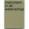 Instrument in de wetenschap by Unknown