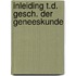 Inleiding t.d. gesch. der geneeskunde