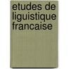 Etudes de liguistique francaise door Onbekend