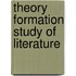 Theory formation study of literature