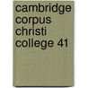 Cambridge corpus christi college 41 by Maxwell Grant