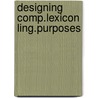 Designing comp.lexicon ling.purposes by Marga Akkerman