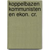 Koppelbazen kommunisten en ekon. cr. door Kooiman