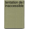 Tentation de l inaccessible door Veldman