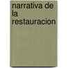 Narrativa de la restauracion door Onbekend